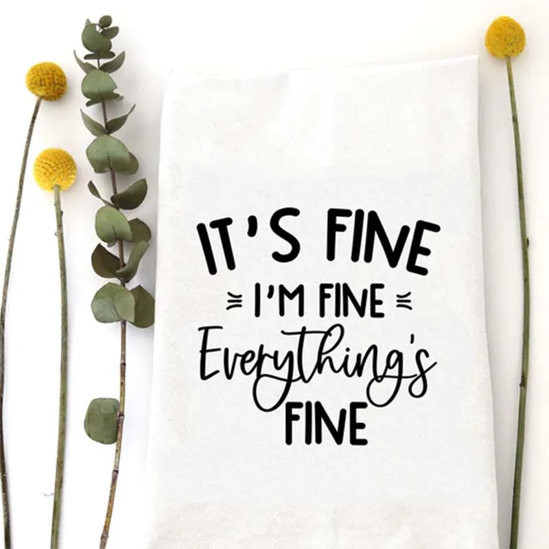 It's Fine Tea Towel